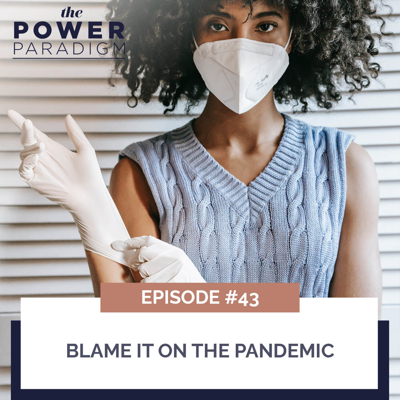 Blame It On The Pandemic