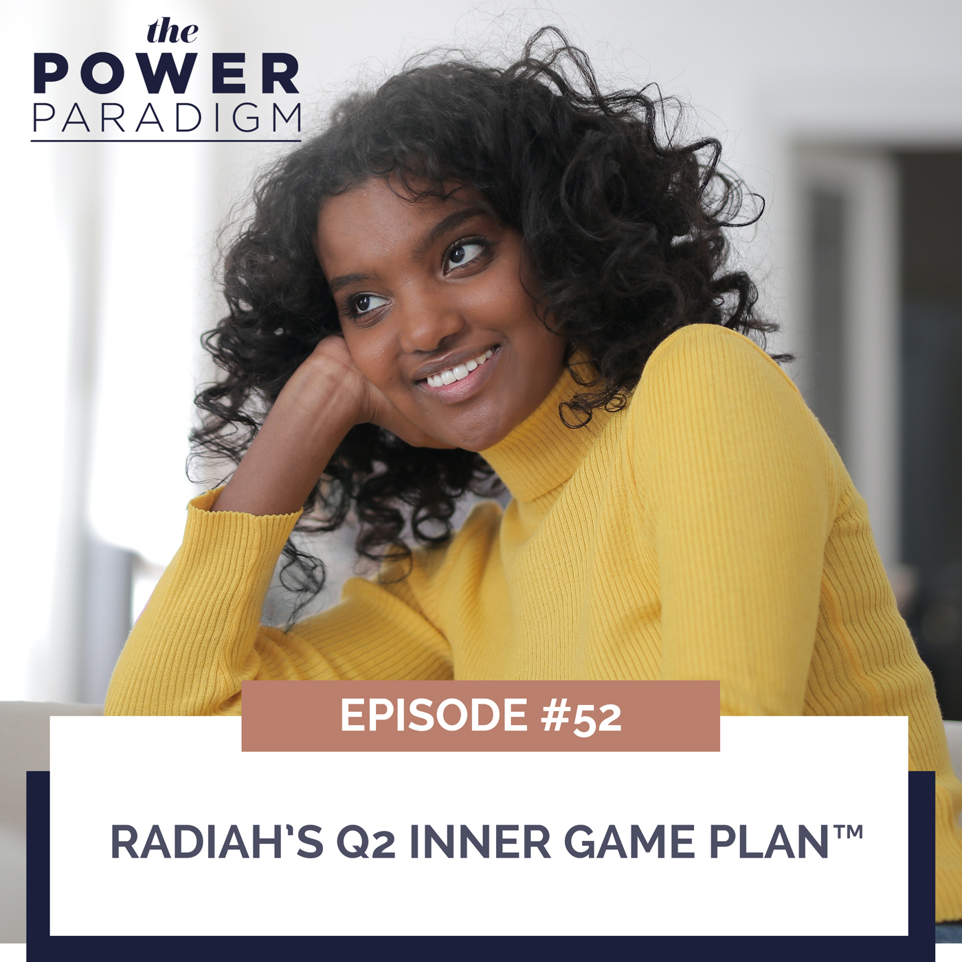 The Power Paradigm with Radiah Rhodes & Dr. Roni Ellington | Radiah’s Q2 Inner Game Plan™