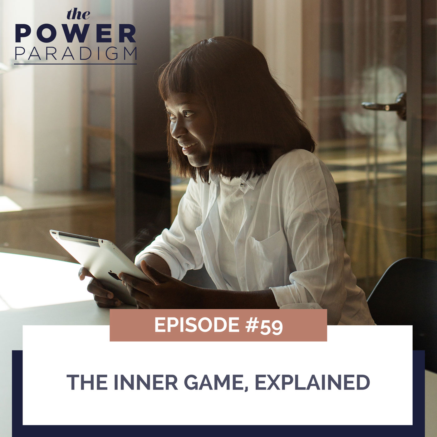 The Power Paradigm with Radiah Rhodes & Dr. Roni Ellington | The Inner Game, Explained