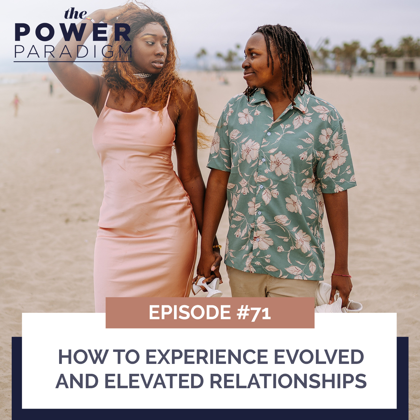 The Power Paradigm with Radiah Rhodes & Dr. Roni Ellington | How to Experience Evolved and Elevated Relationships