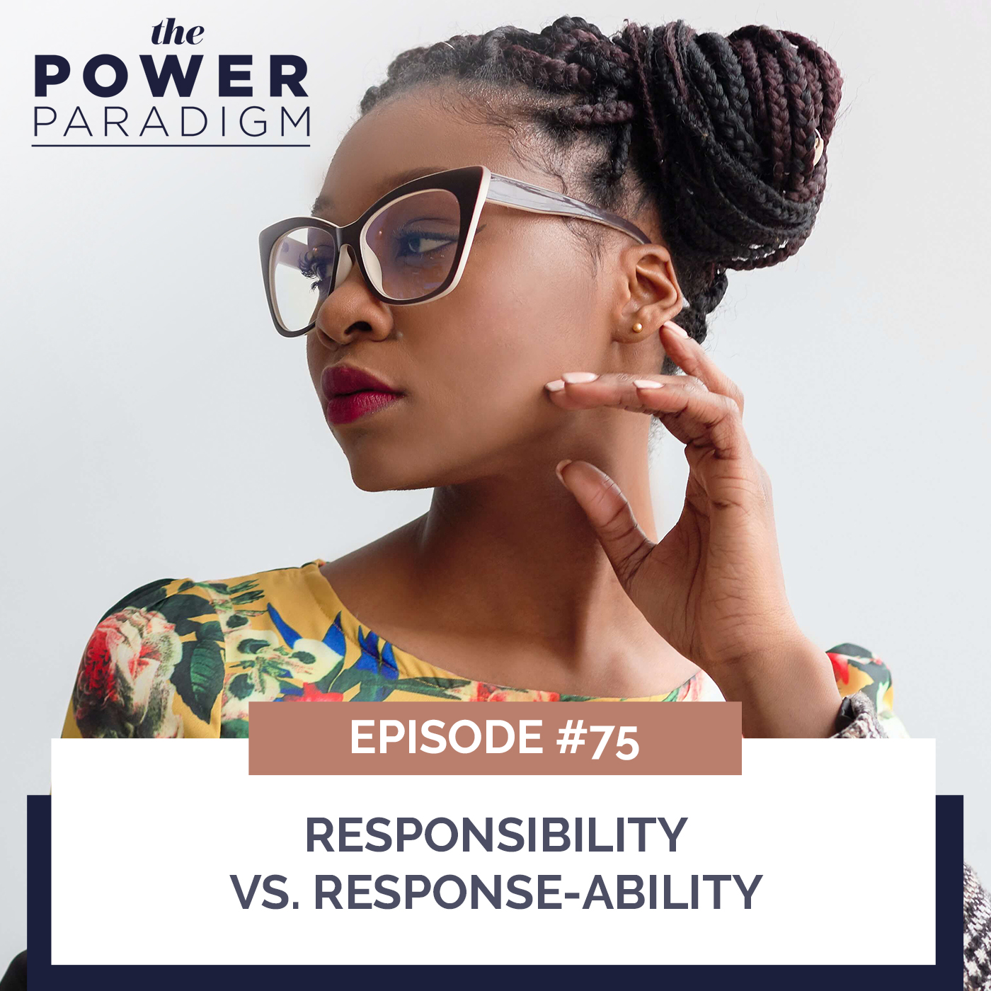 The Power Paradigm with Radiah Rhodes & Dr. Roni Ellington | Responsibility vs. Response-Ability