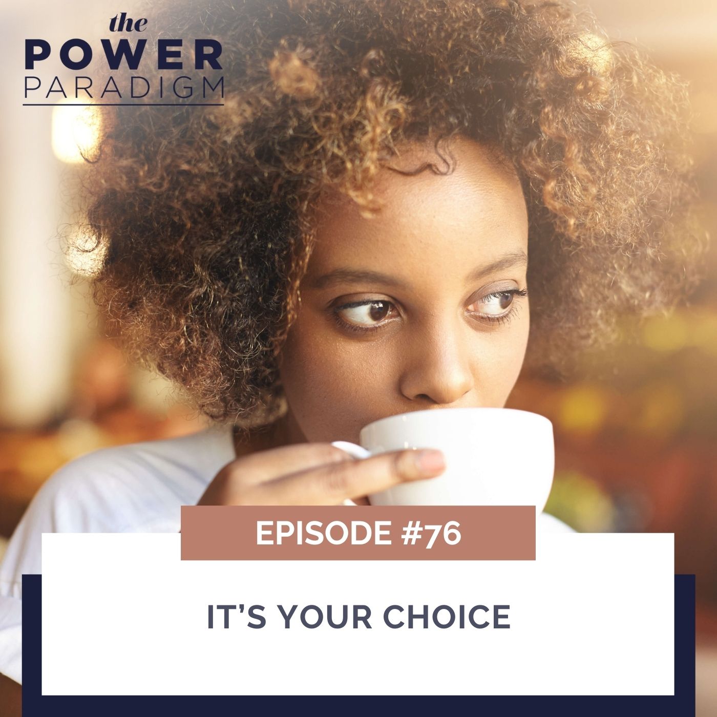 The Power Paradigm | It’s Your Choice