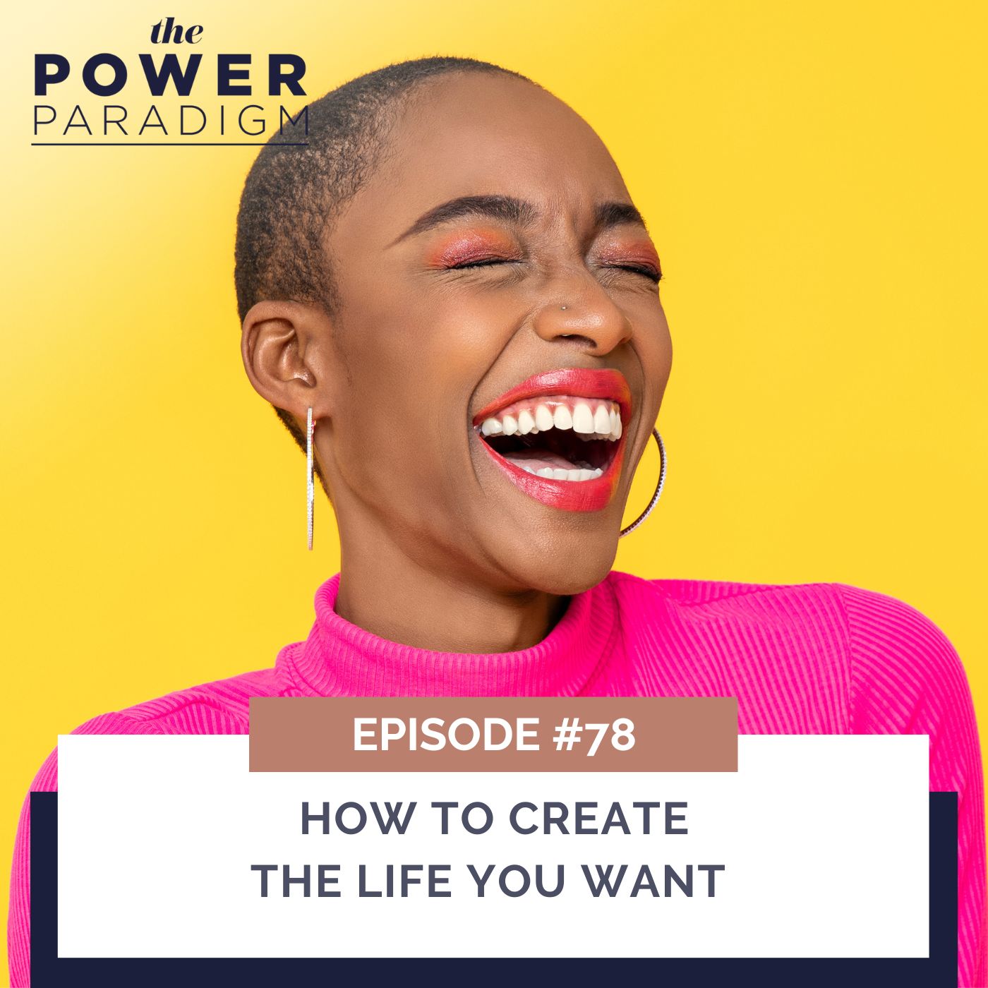 The Power Paradigm™ | How to Create the Life You Want