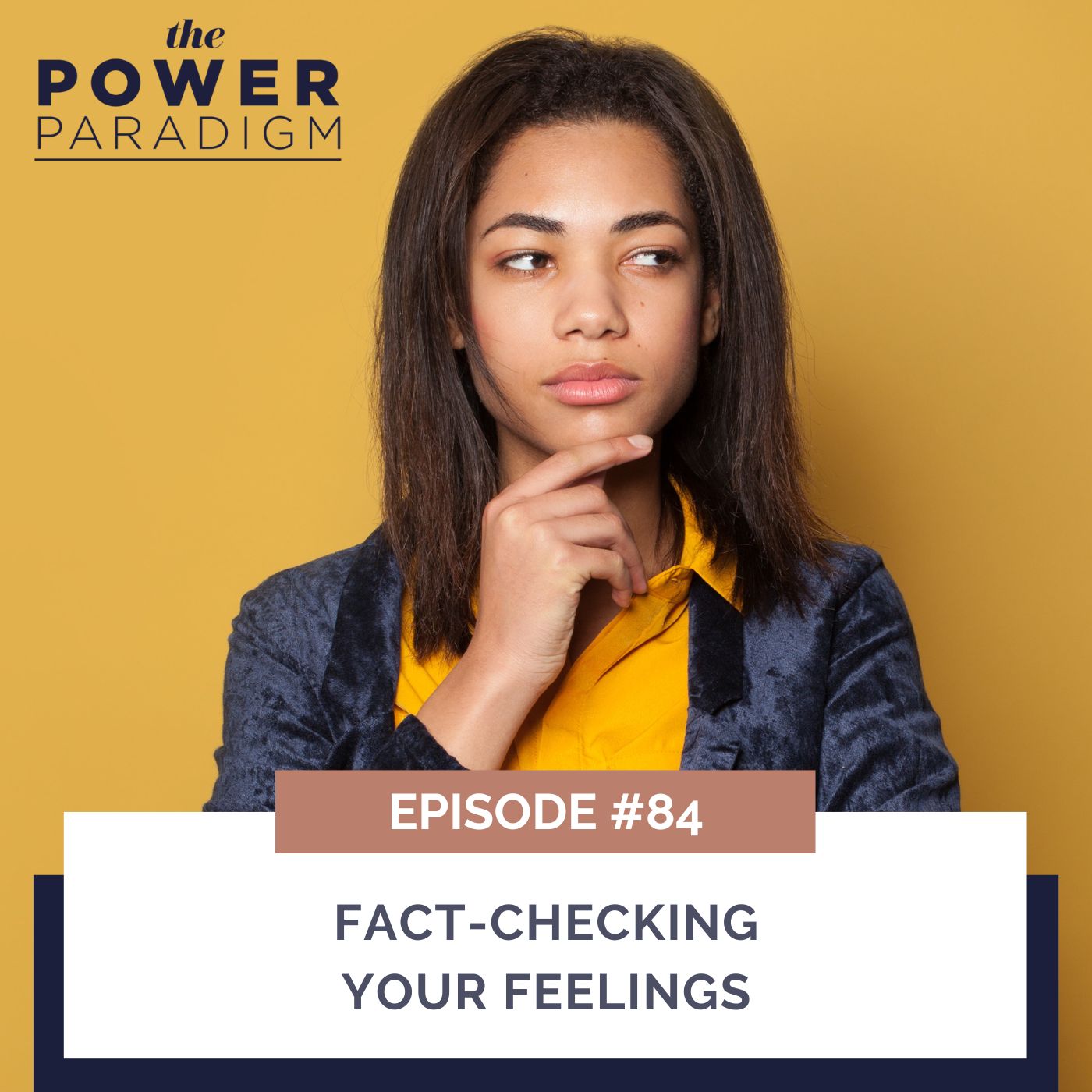 The Power Paradigm™ | Fact-Checking Your Feelings