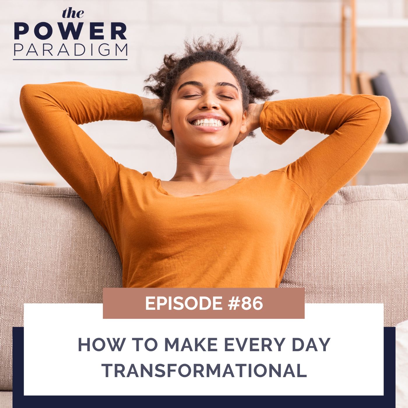 The Power Paradigm™ | How to Make Every Day Transformational